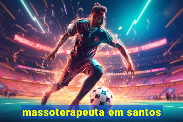 massoterapeuta em santos